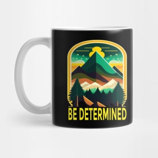 Be Determined Mug